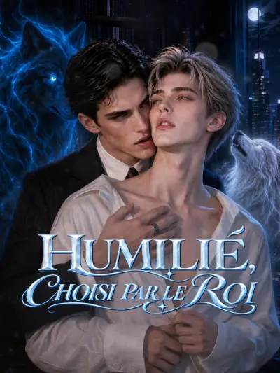 HUMILIÉ, CHOISI PAR LE ROI poster