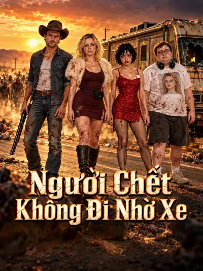 Người Chết Không Đi Nhờ Xe poster