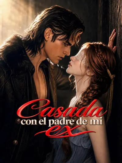 Casada con el padre de mi ex poster