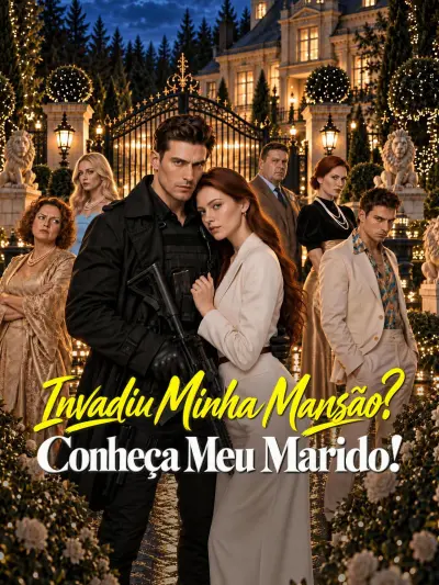 Invadiu Minha Mansão? Conheça Meu Marido! poster