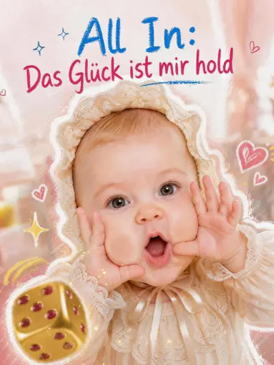 All In: Das Glück ist mir hold poster