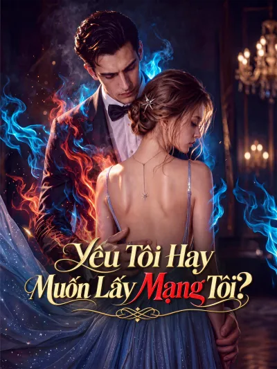 Yêu Tôi Hay Muốn Lấy Mạng Tôi? poster