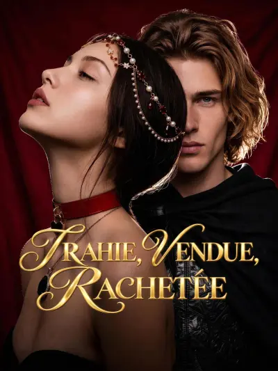 TRAHIE, VENDUE, RACHETÉE poster
