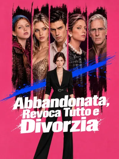 Abbandonata, Revoca Tutto e Divorzia poster