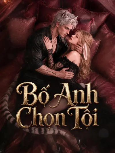 Bố Anh Chọn Tôi poster