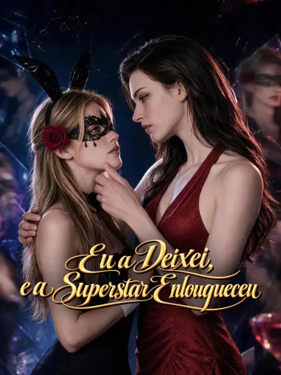 Eu a Deixei, e a Superstar Enlouqueceu poster