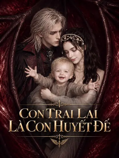 Con Trai Lai Là Con Huyết Đế poster