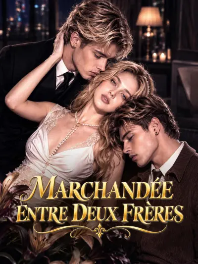 MARCHANDÉE ENTRE DEUX FRÈRES poster