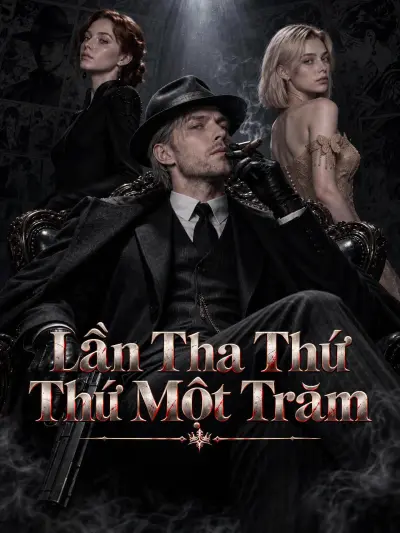 Lần Tha Thứ Thứ Một Trăm poster