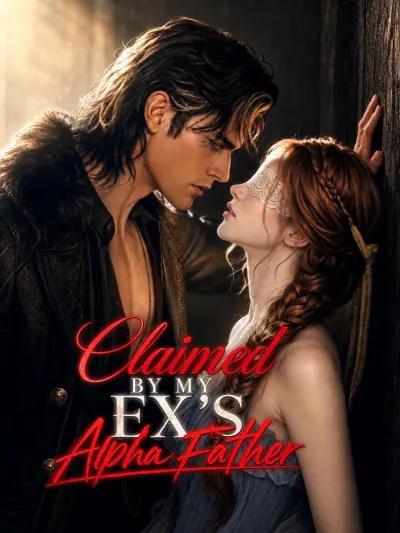 Claimed By My Ex's Alpha Father poster