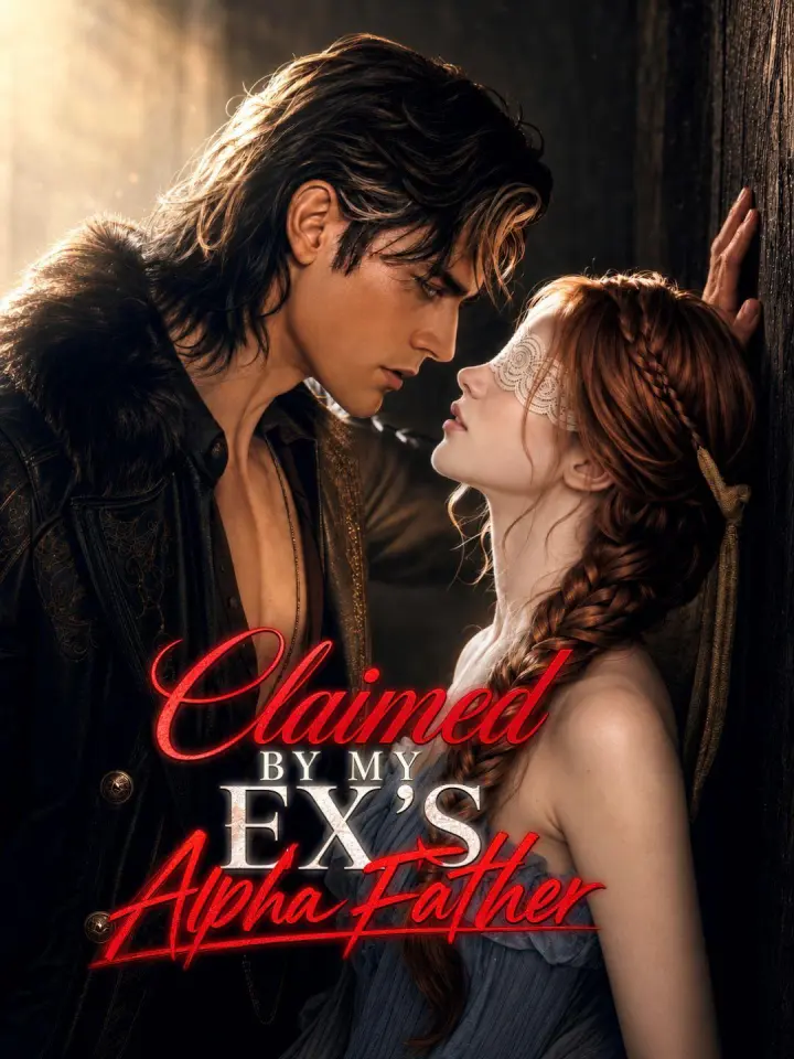 Claimed By My Ex's Alpha Father poster