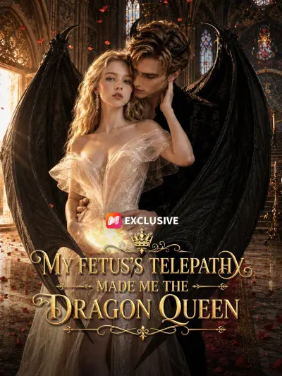 My Fetus's Telepathy Made Me the Dragon Queen poster