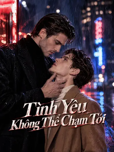 Tình Yêu Không Thể Chạm Tới poster