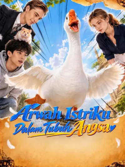 Arwah Istriku Dalam Tubuh Angsa poster