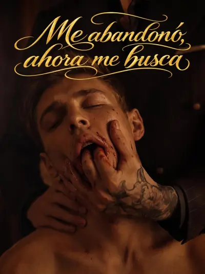 Me abandonó, ahora me busca poster