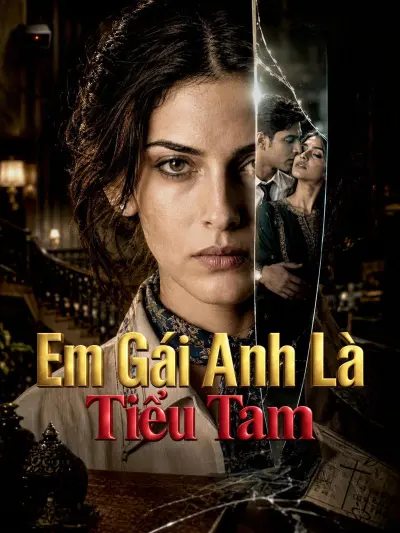 Em Gái Anh Là Tiểu Tam poster