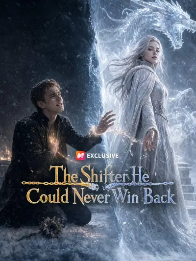 The Shifter He Could Never Win Back poster