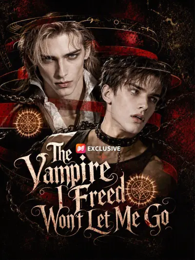 The Vampire I Freed Won’t Let Me Go poster