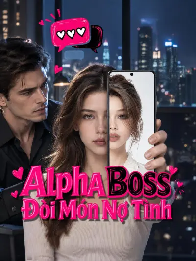 Alpha Boss Đòi Món Nợ Tình poster
