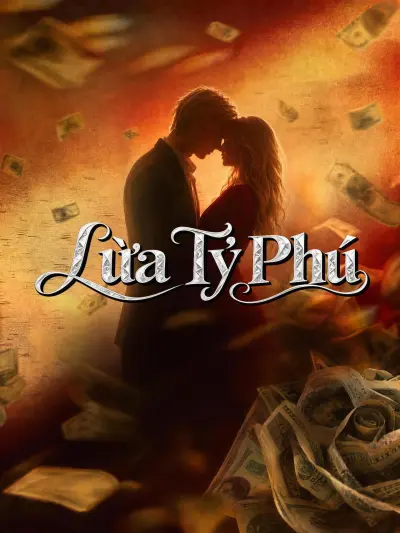 Lừa Tỷ Phú poster