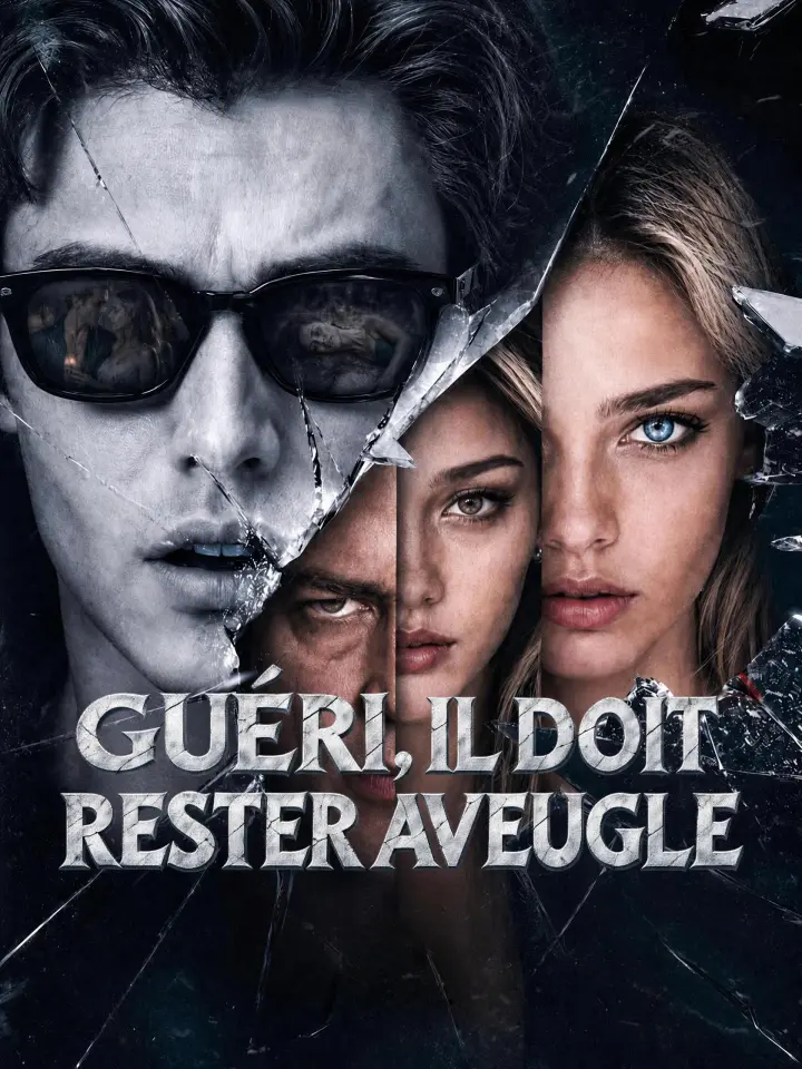 GUÉRI, IL DOIT RESTER AVEUGLE poster