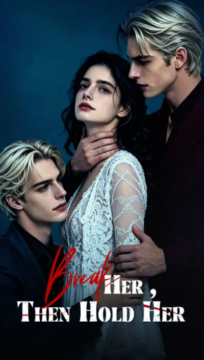 Break Her, Then Hold Her poster
