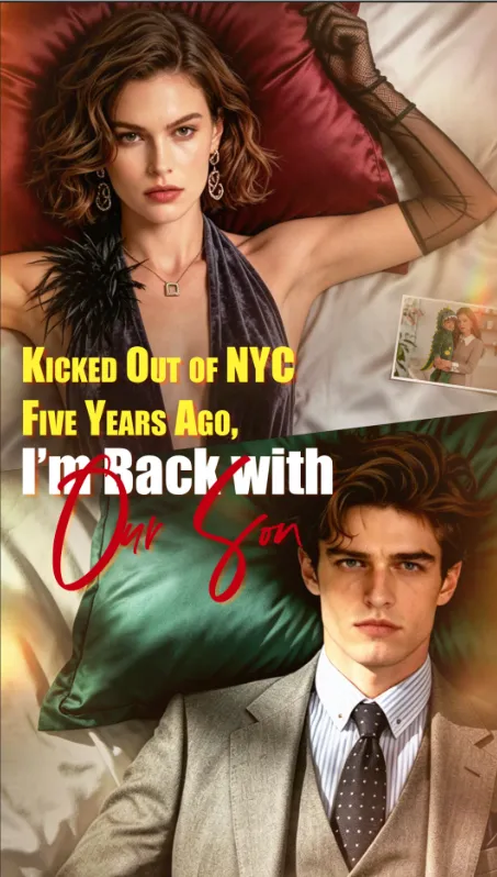 Kicked Out of NYC Five Years Ago,I' m Back with Our Son poster