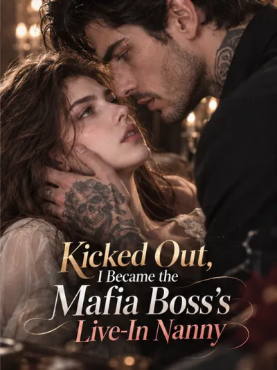 Kicked Out, I Became the Mafia Boss’s Live-In Nanny poster