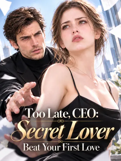 Too Late, CEO: Secret Lover Beat Your First Love poster