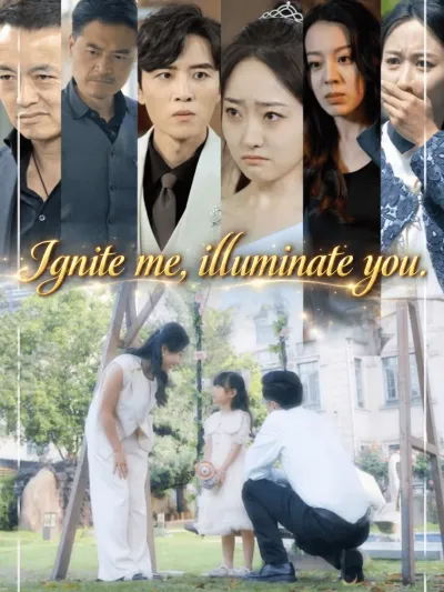 Ignite me, illuminate you. poster