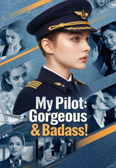 My Pilot:Gorgeous & Badass! poster