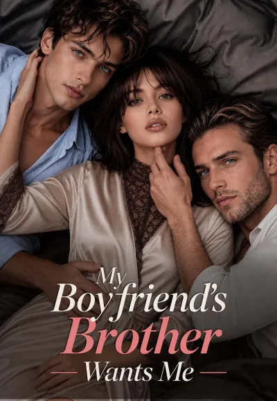 My Boyfriend's Brother Wants Me poster
