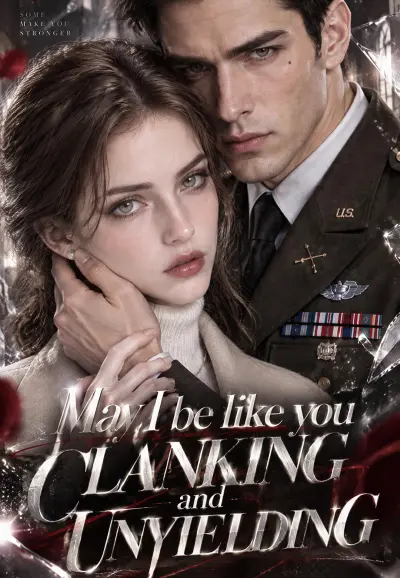 May I be like you clanking and unyielding poster