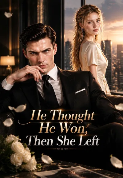He Thought He Won Then She Left poster