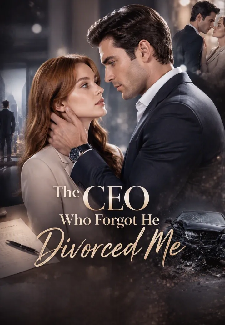 The CEO Who Forgot He Divorced Me poster