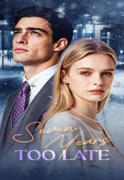 Seven Years Too Late poster