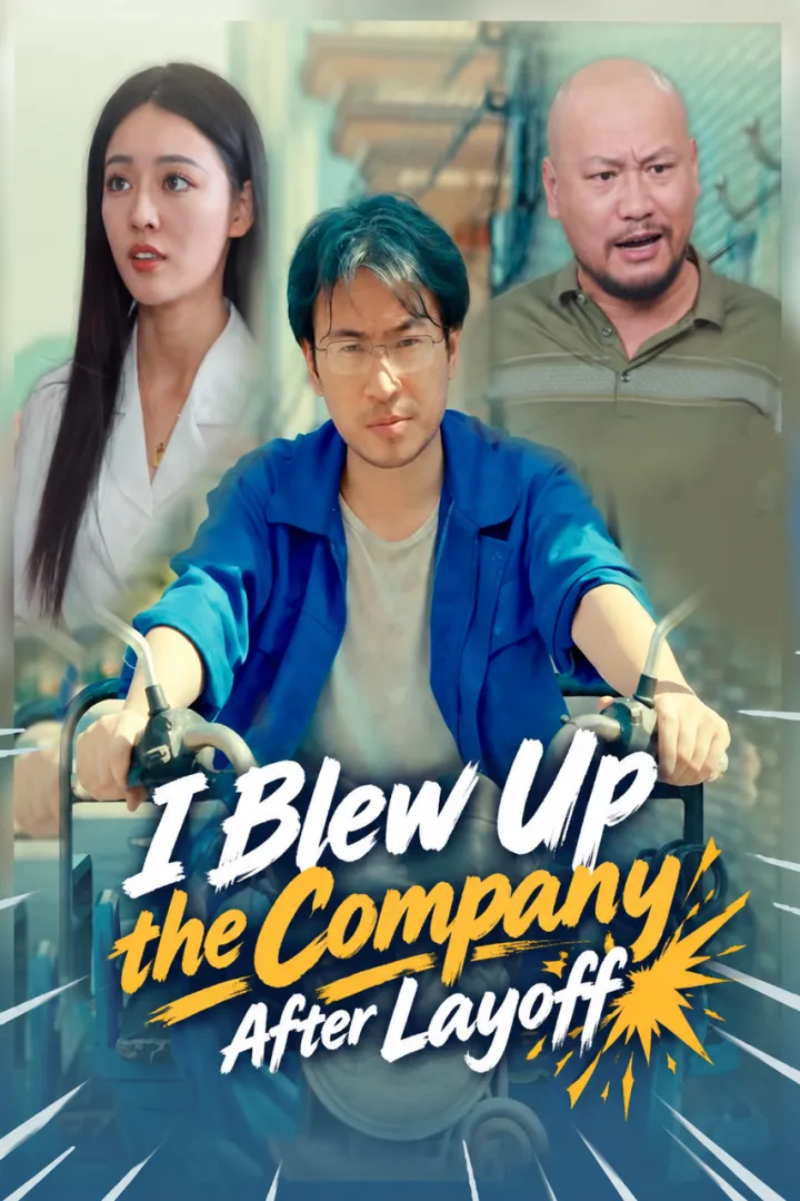 I Blew Up the Company After Layoff poster