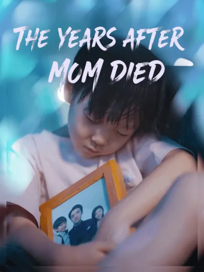 The years after Mom died poster