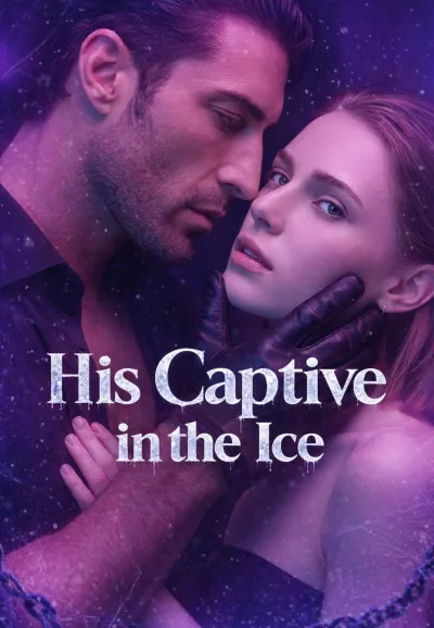 His Captive in the Ice poster