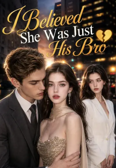 I Believed She Was Just His Bro poster