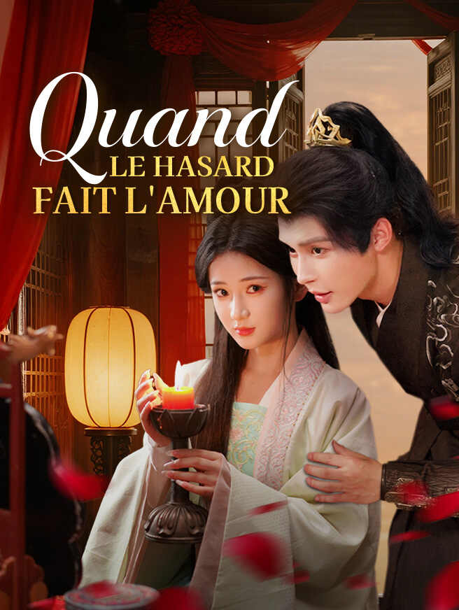 Quand le Hasard Fait l'Amour