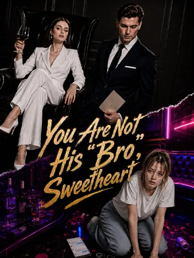 You Are Not His "Bro", Sweetheart poster