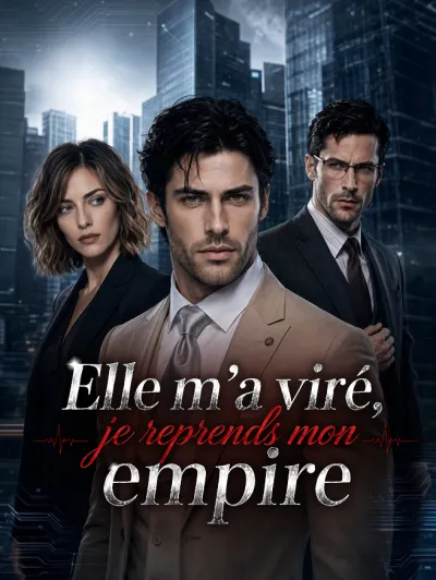 Elle m'a viré, je reprends mon empire poster