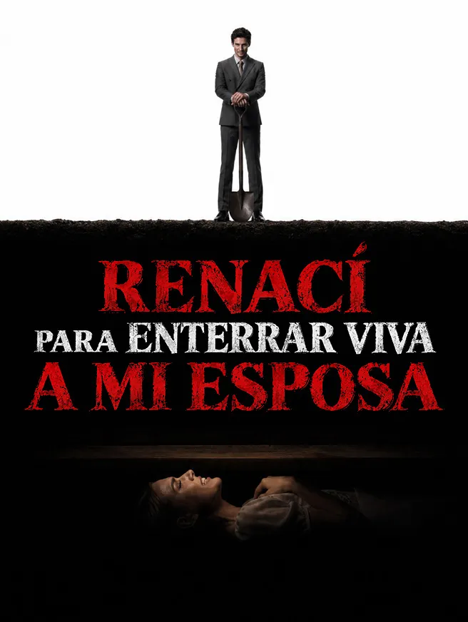 Renací para Enterrar Viva a Mi Esposa poster