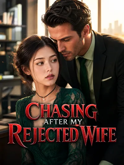 Chasing After My Rejected Wife poster