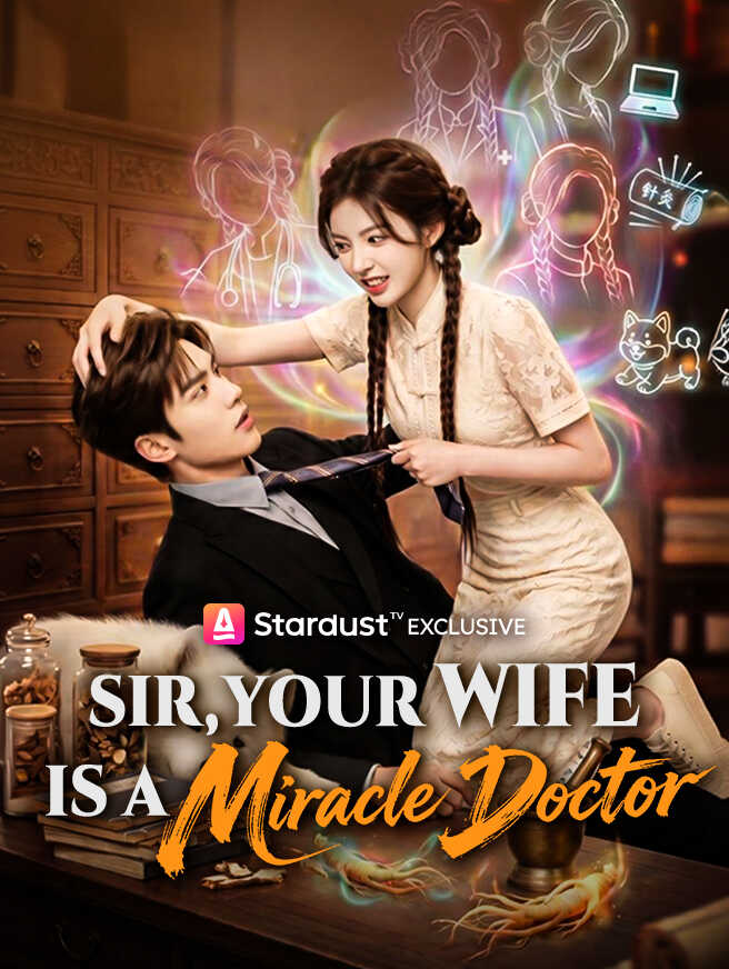 Sir, Your Wife Is a Miracle Doctor