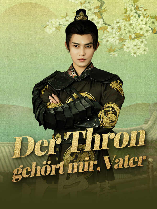 Der Thron gehört mir, Vater