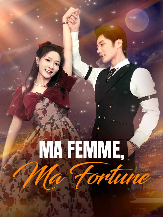 Ma Femme, Ma Fortune