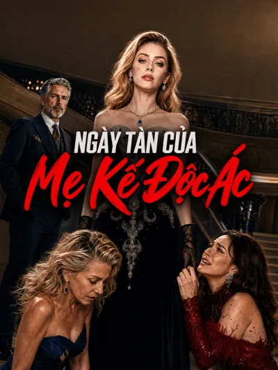 Ngày Tàn Của Mẹ Kế Độc Ác poster