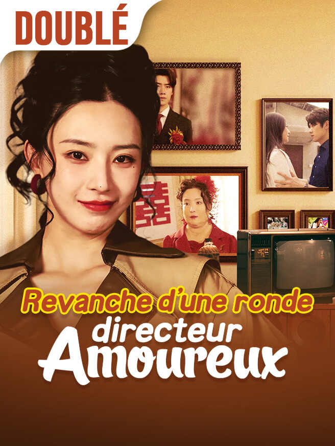 Revanche d’une ronde, directeur amoureux
